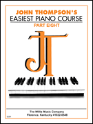 JOHN THOMPSON EASIEST PIANO COURSE 8